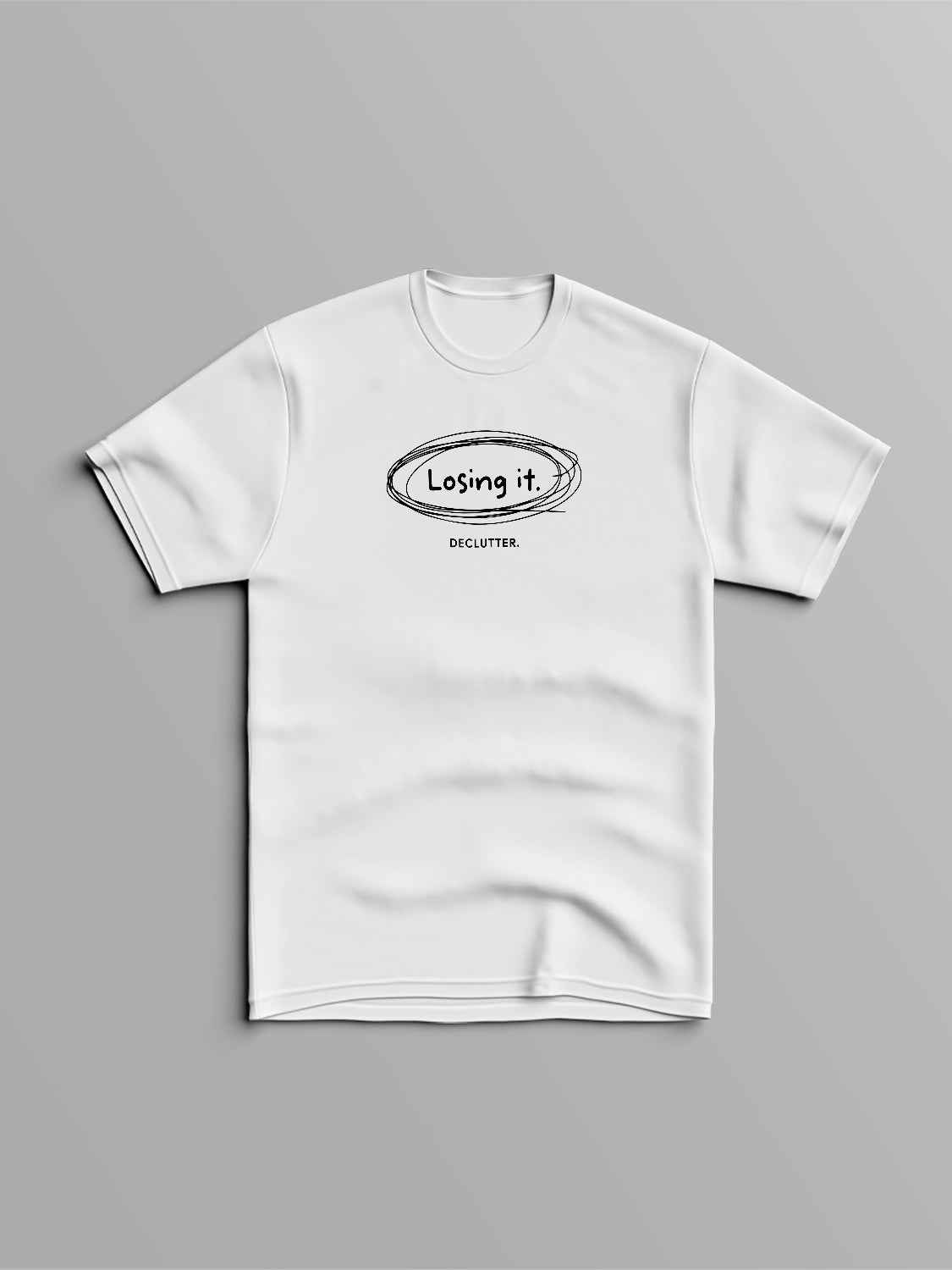 Losing It T-Shirt