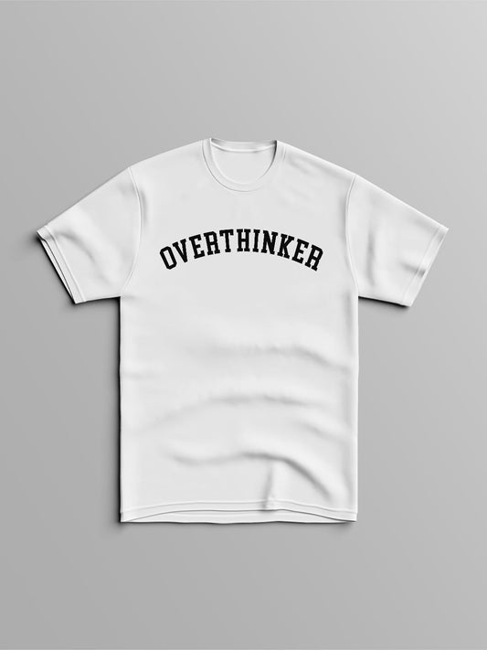 Overthinker T-Shirt