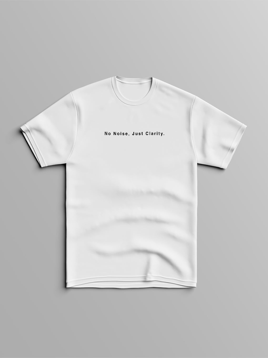 Declutter: No Noise Just Clarity T-Shirt